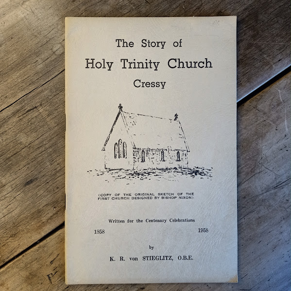 The Story of Holy Trinity Church, Cressy 1858-1958 - Centenary History by Karl von Stieglitz [Vintage Softcover Booklet]