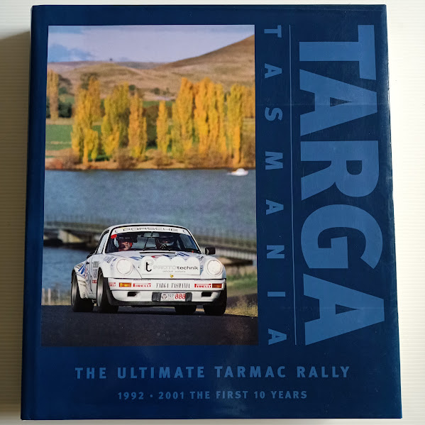 Targa Tasmania the ultimate tarmac rally Targa Tasmania the ultimate tarmac rally