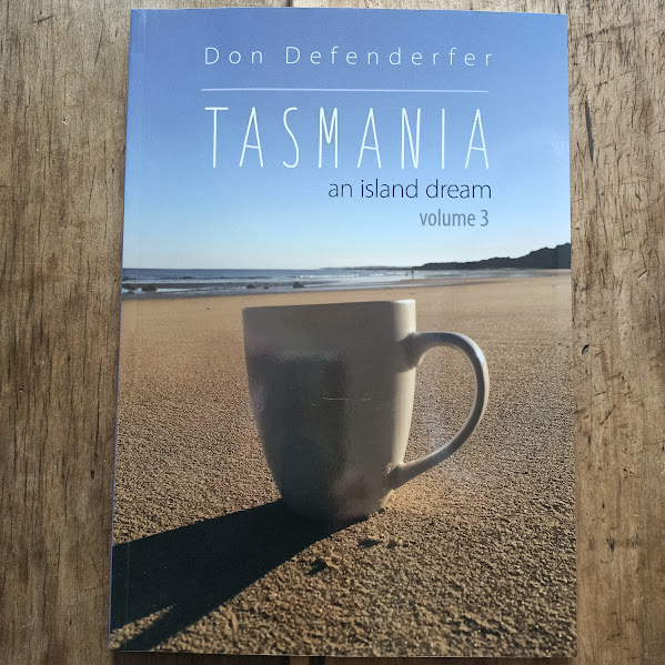 Tasmania an Island Dream - volume 3