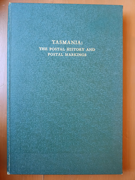 Tasmania - The Postal History and Postal Markings (Part I)