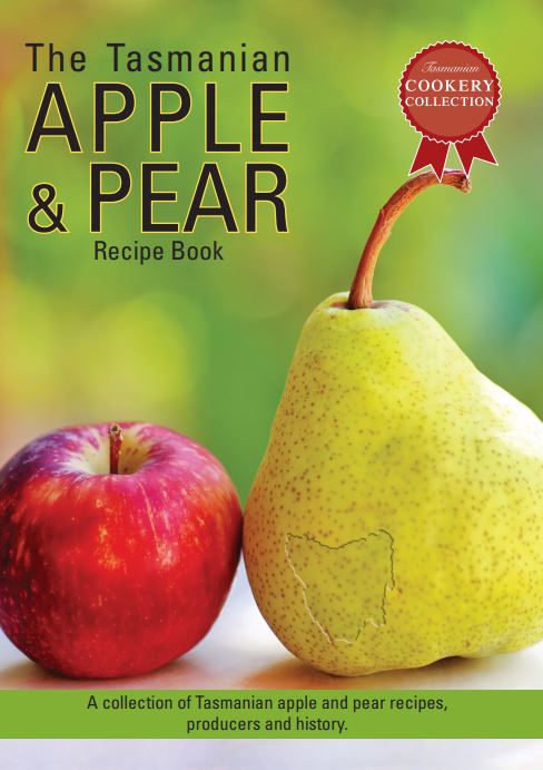 The Tasmanian Apple & Pear Recipe Book – 40+ Recipes and Producer Profiles | Annie Honeywood | 2025 [NEW – SC]