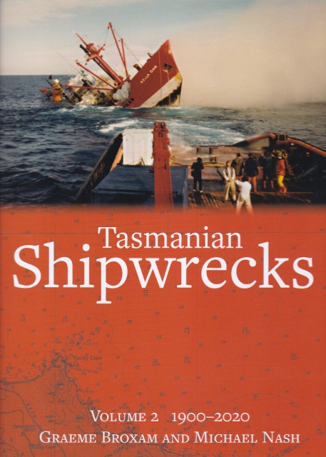 Tasmanian Shipwrecks Volume 2 1900-2020