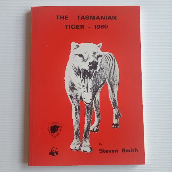 The Tasmanian Tiger 1980 – Investigation on Thylacine Status | Steven Smith | Wildlife Division Technical Report 81/1 | 1981 [USED – SC – Fragile]