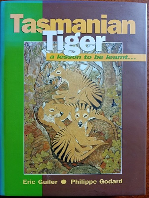 Tasmanian Tiger - A lesson to be learnt