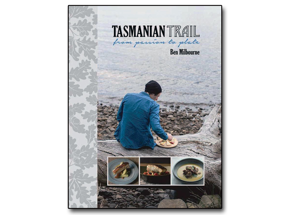 Tasmanian Trail - From Passion to Plate Tasmanian Trail - From Passion to Plate