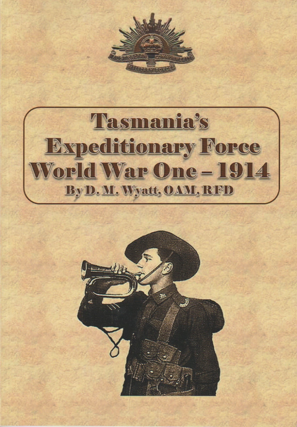 Tasmania's Expeditionary Force World War One - 1914
