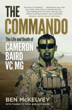 The Commando - the Life and Death of Cameron Baird VC, MG