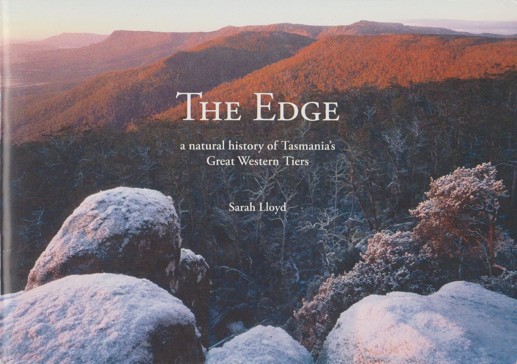 The Edge - a natural history of Tasmania's Great Western Tiers The Edge - a natural history of Tasmania's Great Western Tiers