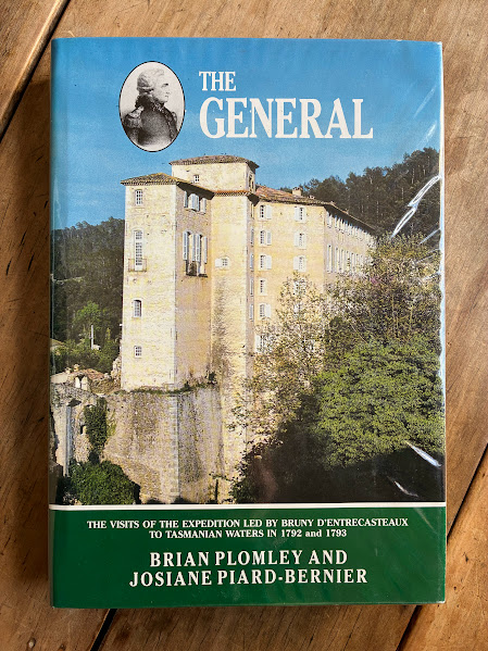 The General - Bruny d'Entrecasteaux Expedition to Tasmanian Waters in 1792, 1793 - Josiane Piard-Bernier & Brian Plomley