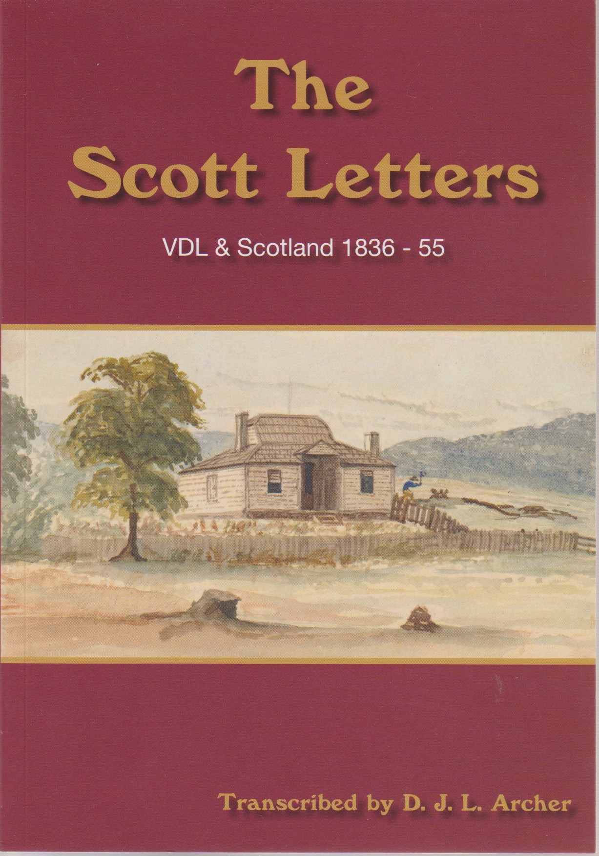 The Scott Letters - VDL & Scotland 1836-55