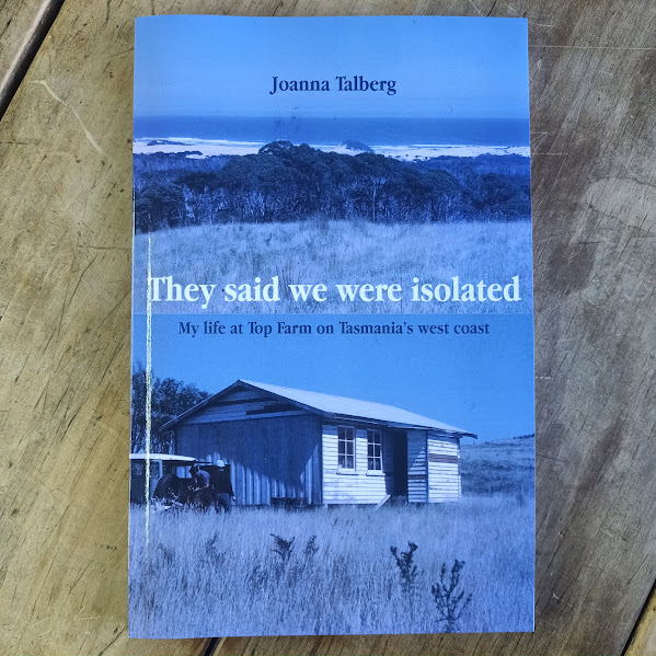 They said we were isolated - my life at Top Farm on Tasmania's west coast