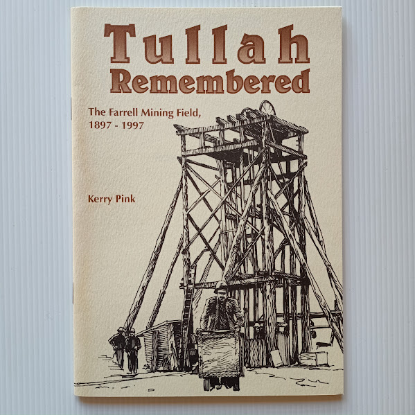 Tullah Remembered - the Farrell Mining Field 1897-1997