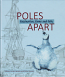 Poles Apart, fascination, fame and folly - hardcover