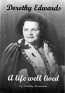 Dorothy Edwards - A Life Well Lived