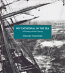 My Cathedral in the Sea - a history of the sailing ship Conway
