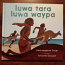 luwa tara luwa waypa