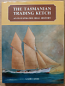 The Tasmanian Trading Ketch The Tasmanian Trading Ketch