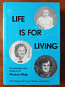 Life is for Living - SIGNED Marjorie Bligh autobiography