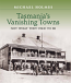 Tasmania's Vanishing Towns - Not what they used to be - used, hardcover