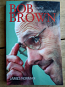 Bob Brown Gentle Revolutionary