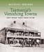 Tasmania's Vanishing Towns - Not what they used to be