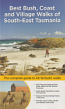 Best Bush, Coast and Village Walks of South East Tasmania