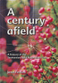 A Century Afield - Tasmanian Field Naturalists Club history