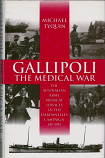 Gallipoli the Medical War