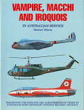 Vampire, Macchi and Iroquois in Australian Service