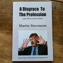 A Disgrace to the Profession (and other proud claims)