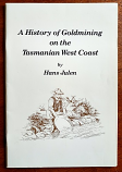 A History of Goldmining on the Tasmanian West Coast