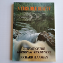 A Terrible Beauty – History of the Gordon River Country | Richard Flanagan | 1985 [USED – SC – Out of Print]