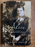 Alice - A Tasmanian Story - Jacinta Crealy