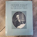 Arthur Phillip - The Voyage to Botany Bay