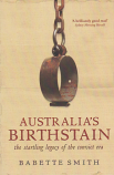 Australia's Birthstain - the startling legacy of the convict era