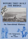 Before They Built the Bridge - an anecdotal history