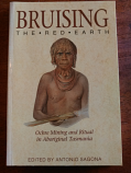 Bruising The Red Earth - Ochre mining and ritual in Aboriginal Tasmania