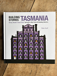 Building Stories Tasmania - Gossip, Ghosts & Good Times - Deb Huff |HC, new|
