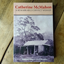 Catherine McMahon - A remarkable convict woman