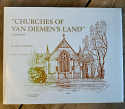 Churches of Van Diemen's Land – A History | Reg A. Watson & Edna Sackett | 1976 [USED – HCDJ – Good]