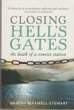 Closing Hell's Gates - the death of a convict station