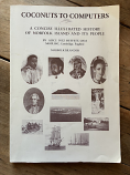 Coconuts to Computers - illustrated history of Norfolk Island and its People