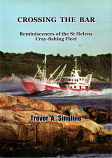 Crossing The Bar - Reminiscences of the St Helens Cray-fishing Fleet