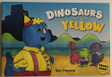 Dinosaurs Can't Wear Yellow 