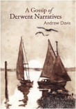A Gossip of Derwent Narratives - 18 stories