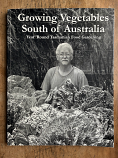 Growing Vegetables South of Australia - Year Round Tasmanian Food Gardening by Steve Solomon |Used 2015|