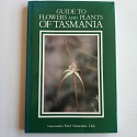 Guide to Flowers and Plants of Tasmania - used