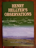 Henry Hellyer's Observations - hardcover