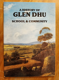 A History of Glen Dhu School & Community