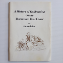 A History of Goldmining on the Tasmanian West Coast